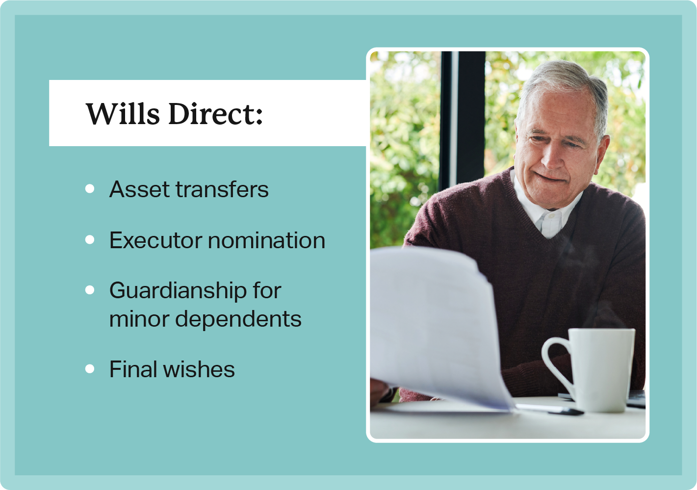 A list of items wills address including asset transfers, final wishes, and more, accompanies by a senior man looking over paperwork. 