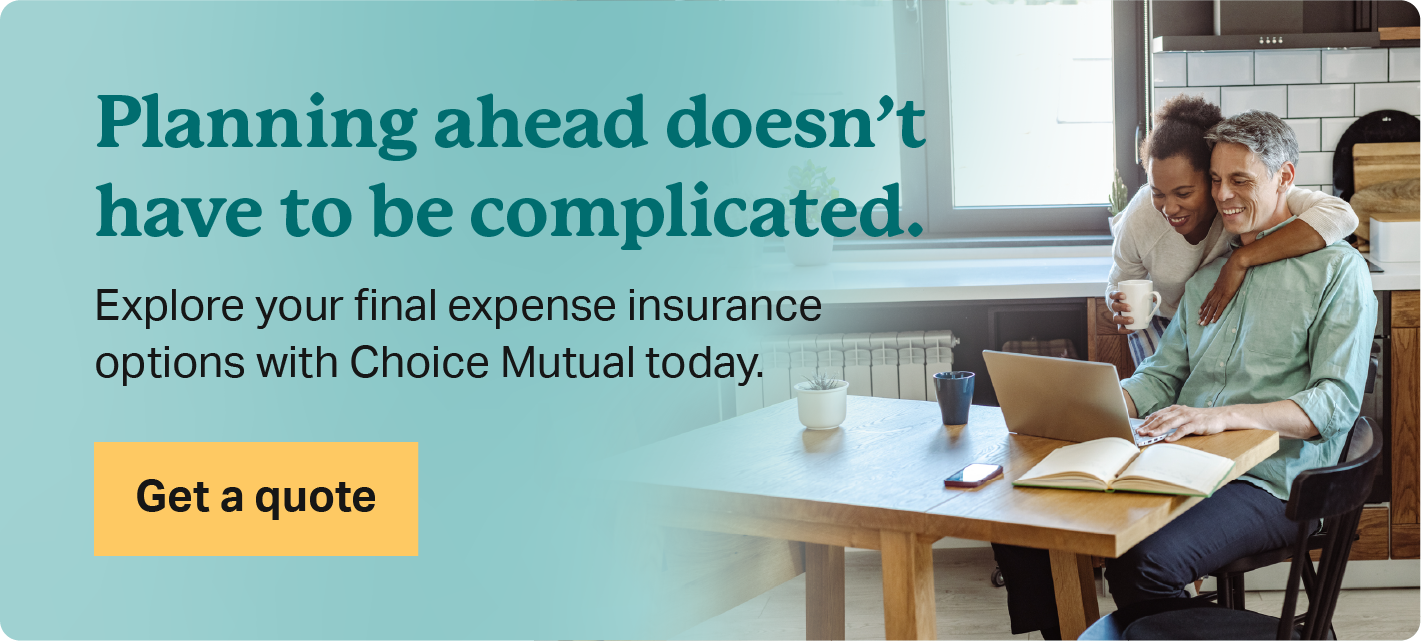 CTA: planning ahead doesn't have to be complicated, click for a life insurance quote.